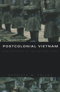 cover of the book Postcolonial Vietnam: New Histories of the National Past