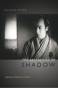 cover of the book The Aesthetics of Shadow: Lighting and Japanese Cinema