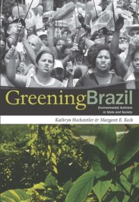 cover of the book Greening Brazil: Environmental Activism in State and Society