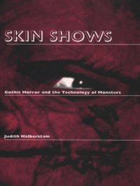 cover of the book Skin Shows: Gothic Horror and the Technology of Monsters