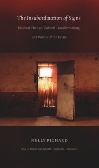 cover of the book The Insubordination of Signs: Political Change, Cultural Transformation, and Poetics of the Crisis