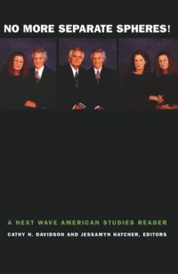 cover of the book No More Separate Spheres!: A Next Wave American Studies Reader