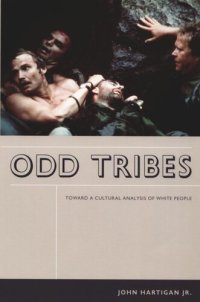 cover of the book Odd Tribes: Toward a Cultural Analysis of White People