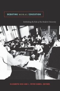 cover of the book Debating Moral Education: Rethinking the Role of the Modern University