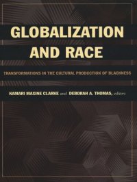 cover of the book Globalization and Race: Transformations in the Cultural Production of Blackness