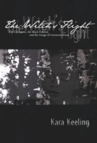 cover of the book The Witch's Flight: The Cinematic, the Black Femme, and the Image of Common Sense