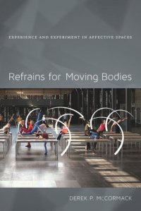 cover of the book Refrains for Moving Bodies: Experience and Experiment in Affective Spaces