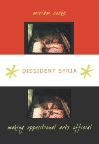 cover of the book Dissident Syria: Making Oppositional Arts Official