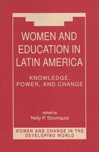 cover of the book Women and Education in Latin America: Knowledge, Power, and Change