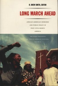 cover of the book Long March Ahead: African American Churches and Public Policy in Post-Civil Rights America