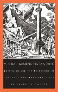 cover of the book Mutual Misunderstanding: Scepticism and the Theorizing of Language and Interpretation