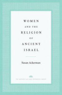 cover of the book Women and the Religion of Ancient Israel