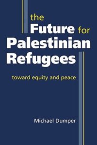 cover of the book The Future for Palestinian Refugees: Toward Equity and Peace