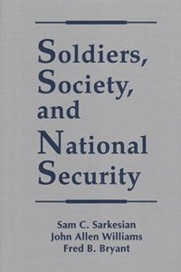 cover of the book Soldiers, Society, and National Security