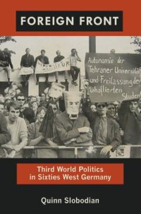 cover of the book Foreign Front: Third World Politics in Sixties West Germany