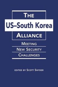 cover of the book The US-South Korea Alliance: Meeting New Security Challenges