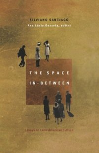 cover of the book The Space In-Between: Essays on Latin American Culture