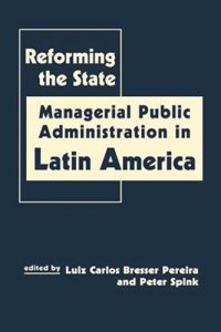 cover of the book Reforming the State: Managerial Public Administration in Latin America