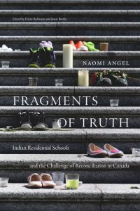 cover of the book Fragments of Truth: Residential Schools and the Challenge of Reconciliation in Canada