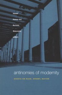 cover of the book Antinomies of Modernity: Essays on Race, Orient, Nation