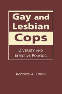 cover of the book Gay and Lesbian Cops: Diversity and Effective Policing