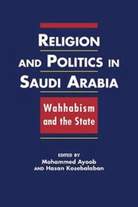 cover of the book Religion and Politics in Saudi Arabia: Wahhabism and the State