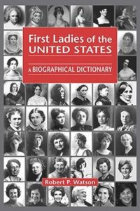 cover of the book First Ladies of the United States: A Bibliographical Dictionary