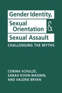 cover of the book Gender Identity, Sexual Orientation, and Sexual Assault: Challenging the Myths