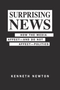 cover of the book Surprising News: How the Media Affect--and Do Not Affect--Politics