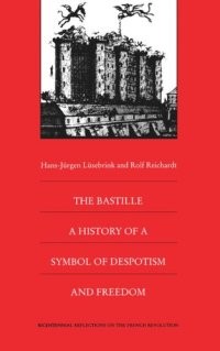 cover of the book The Bastille: A History of a Symbol of Despotism and Freedom