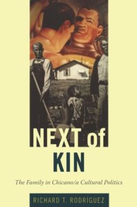 cover of the book Next of Kin: The Family in Chicano/a Cultural Politics