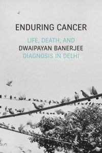 cover of the book Enduring Cancer: Life, Death, and Diagnosis in Delhi