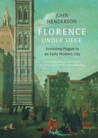 cover of the book Florence Under Siege: Surviving Plague in an Early Modern City