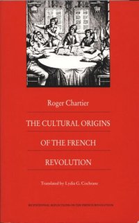 cover of the book The Cultural Origins of the French Revolution