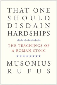 cover of the book That One Should Disdain Hardships: The Teachings of a Roman Stoic