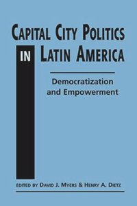 cover of the book Capital City Politics in Latin America: Democratization and Empowerment