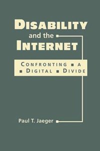 cover of the book Disability and the Internet: Confronting a Digital Divide