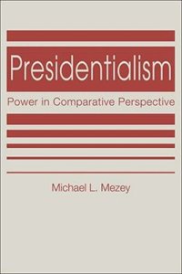 cover of the book Presidentialism: Power in Comparative Perspective