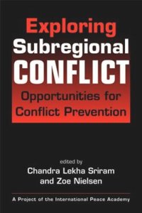 cover of the book Exploring Subregional Conflict: Opportunities for Conflict Prevention