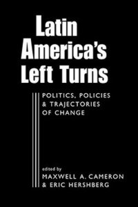 cover of the book Latin America’s Left Turns: Politics, Policies, and Trajectories of Change