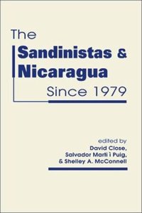 cover of the book The Sandinistas and Nicaragua Since 1979