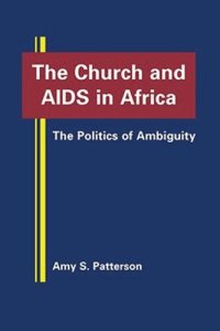 cover of the book The Church and AIDS in Africa: The Politics of Ambiguity