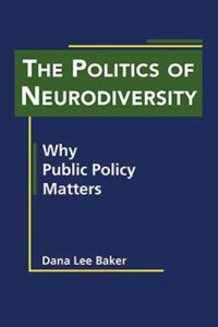 cover of the book The Politics of Neurodiversity: Why Public Policy Matters