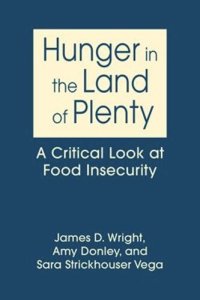 cover of the book Hunger in the Land of Plenty: A Critical Look at Food Insecurity