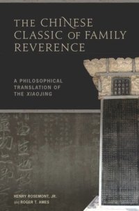 cover of the book The Chinese Classic of Family Reverence: A Philosophical Translation of the Xiaojing