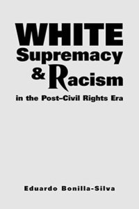 cover of the book White Supremacy and Racism in the Post-Civil Rights Era