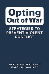 cover of the book Opting Out of War: Strategies to Prevent Violent Conflict