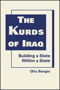 cover of the book The Kurds of Iraq: Building a State Within a State