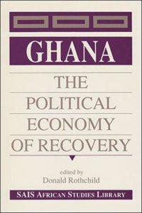 cover of the book Ghana: The Political Economy of Recovery