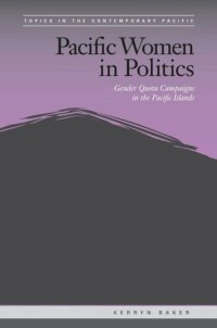 cover of the book Pacific Women in Politics: Gender Quota Campaigns in the Pacific Islands